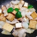 厚揚げ　ピーマン　玉ねぎ　豚肉の味覇炒め